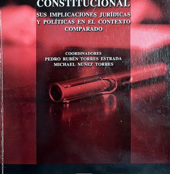 La Reforma Constitucional sus implicaciones jurídicas y políticas en el contexto comparado