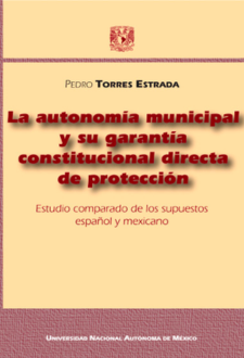 Libro: La autonomía municipal y su garantía constitucional directa de protección por Pedro Rubén Torres Estrada