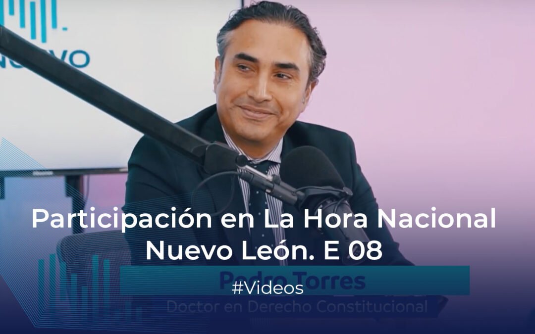 Participación en La Hora Nacional Nuevo León. E 08