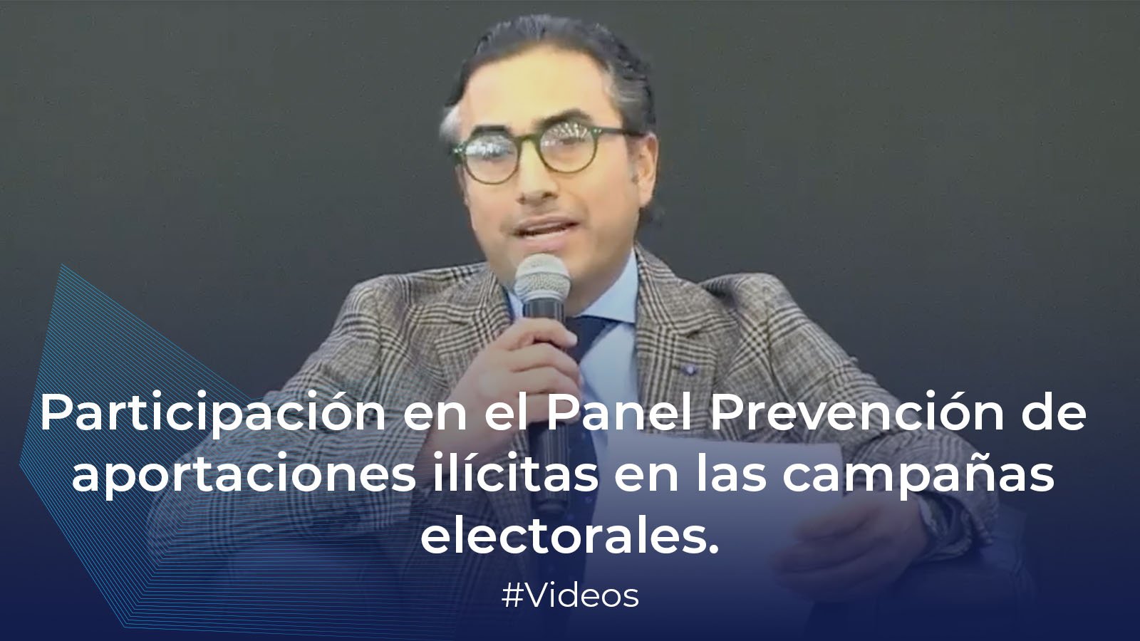 - Participación en el Panel Prevención de aportaciones ilícitas en las campañas electorales, Dr. Pedro Rubén Torres Estrada